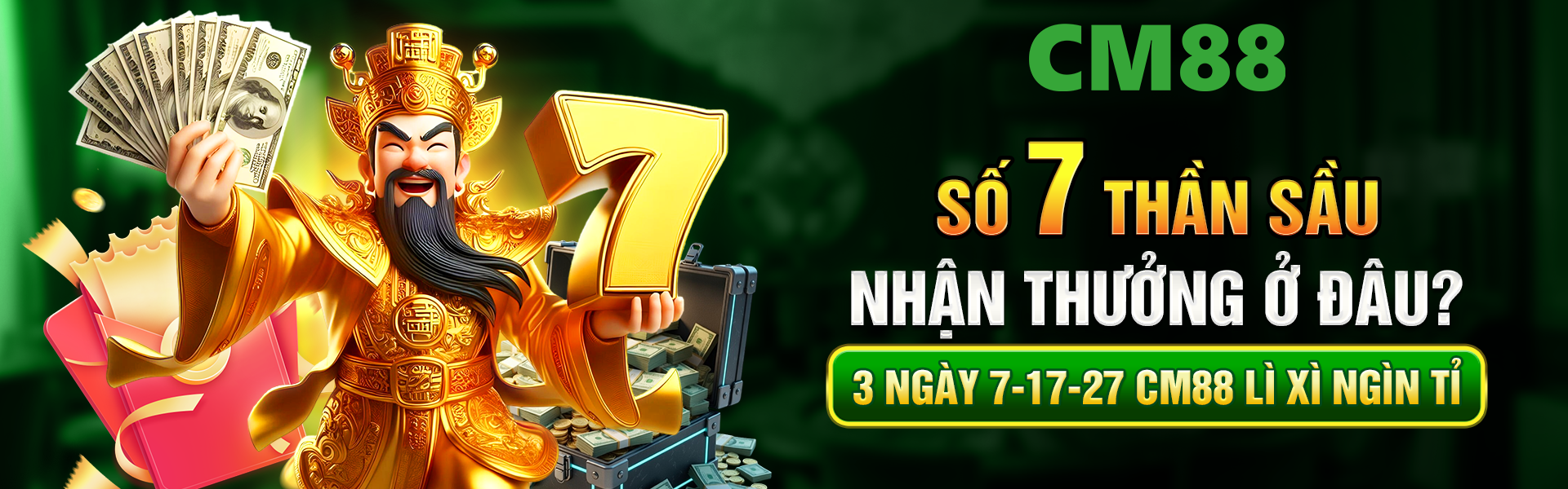 cm88 số 7 thần sầu nhận thưởng dài lâu ? thưởng lớn trong 1 tuần tại trang chủ cm88